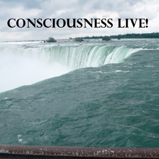 Consciousness Live! podcast